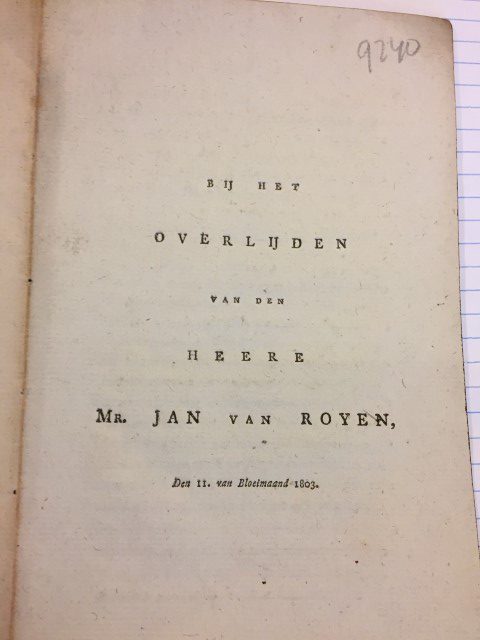 Bij het overlijden van den Heere Mr. Jan Van royen den 11 van bloeimaand 1803. z.p. 8º: 7 p.