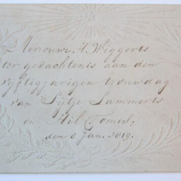 LAMMERTS, FOMES Mevrouwe H. Wiggerts ter gedachtenis aan den vijftigjarigen trouwdag van Sijtje Lammerts en Hil Fomes den 8 jan. 1819. 12(: [1] p., geschreven op blaadje met reliefdruk.