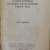 Utrechtsche Studenten Almanak voor 1941, 119e jaargang, Utrecht P. den Boer 1940, 577 pp.