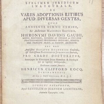 Dissertation, 1762, Law | Specimen juridicum inaugurale, de variis adoptionis ritibus apud diversas gentes [...] Leiden Samuel en Joannes Luchtmans 1762