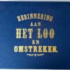 Herinnering aan Het Loo en omstreken,
