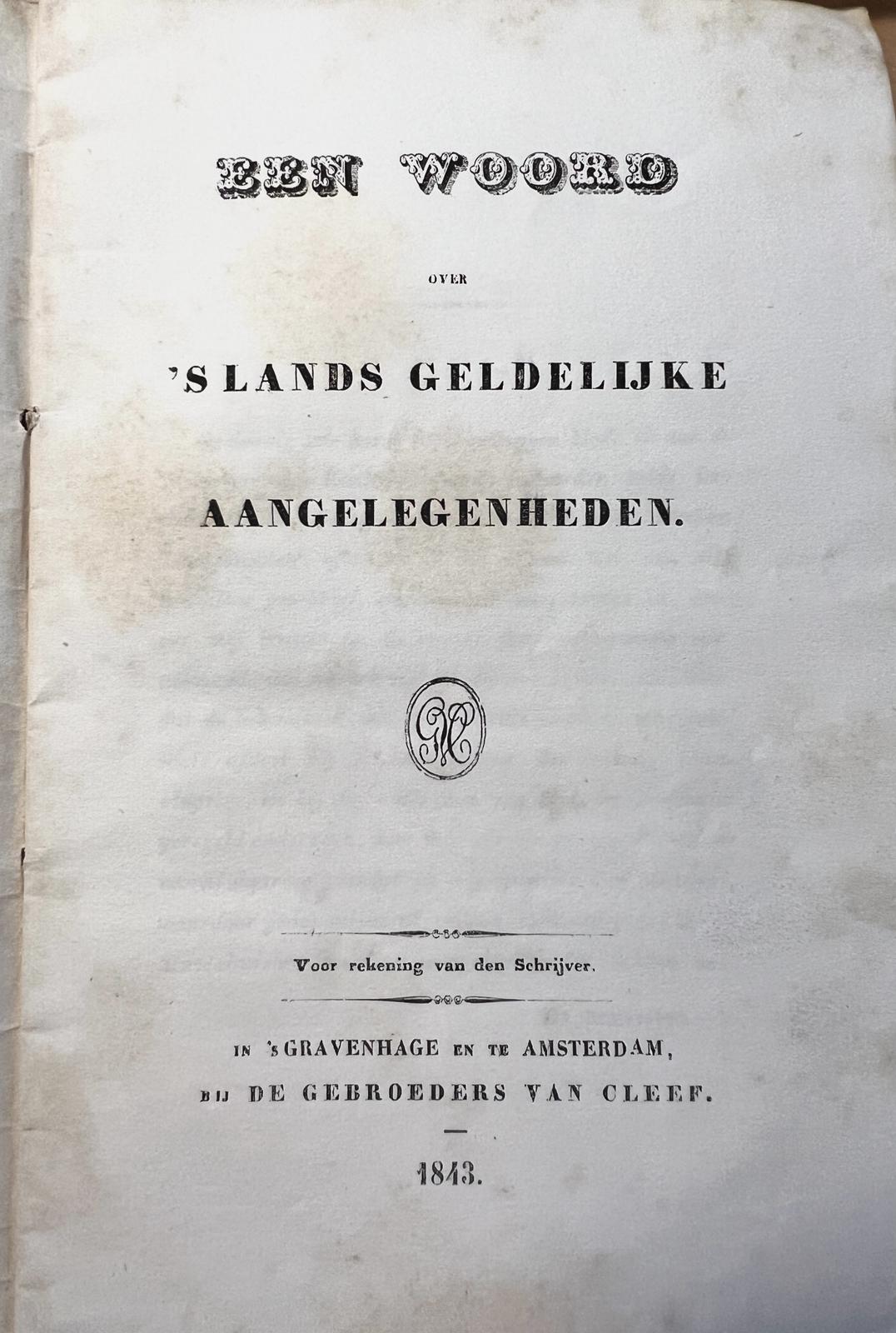 [Drieling, F.H.C.]; - Een woord over 's lands geldelijke aangelegenheden. 3 stukjes (...) , Gravenhage, van Cleef 1843, 27+22+(3)+24 pp.