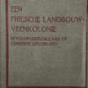 Een Friesche landbouw-veenkolonie. bevolkingsstudies van de gemeente Opsterland