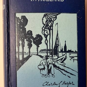 Travel book in English about Holland 1922 | On the road in Holland.