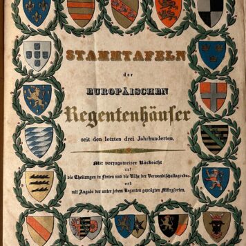 Stammtafeln der Europäischen Regentenhäuser seit den letzten drei Jahrhunderten.