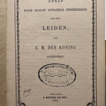 Adres door eenige notabele ingezetenen der stad Leiden