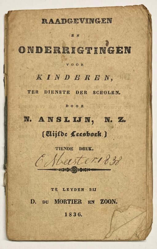 Schoolbook, 1836, Children's Education | Raadgevingen en Onderrigtingen voor Kinderen, ter dienste der scholen. Te Leyden, D. du Mortier en Zoon, 1836, 64 pp.