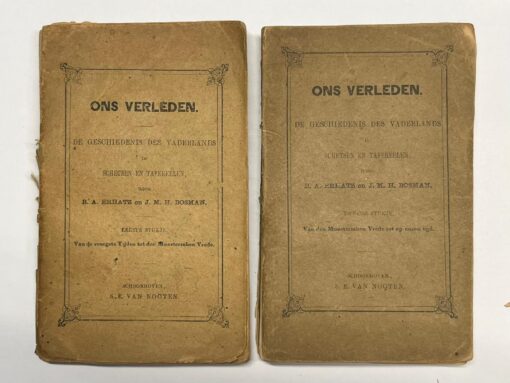 Set of 2, 1869, Schoolbook | Ons Verleden. De Geschiedenis des Vaderlands in Schetsen en Tafereelen (...) Eerste Stukje. Van de vroegste Tijden tot den Munsterschen Vrede. Schoonhoven, S.E. van Nooten, 1869, set of two volumes.