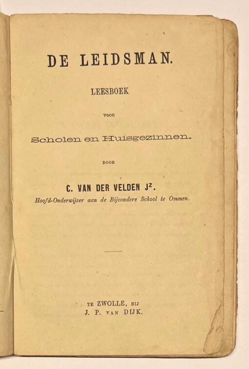 Schoolbook, 1863, Education | De Leidsman. Leesboek voor Scholen en Huisgezinnen. Zwolle, J. P. van Dijk, [1863], 88 pp.