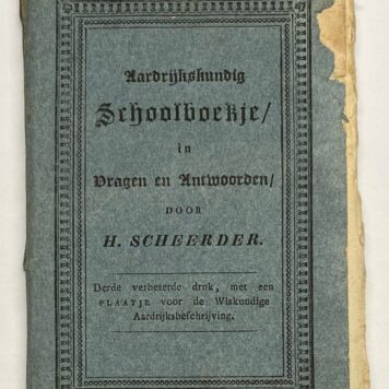 Schoolbook, 1834, Education | Aardrijkskundig Schoolboekje in Vragen en Antwoorden door H. Scheerder. Te Amsterdam, bij J. H. den Ouden, 1834, 84 pp.