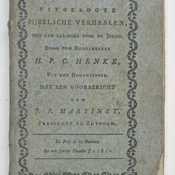 Schoolbook, 1794, Education | Uitgezogte Bijbelsche verhaalen, tot een leesboek voor de Jeugd. Uit het Hoogduitsch. Amsterdam, Kuijper en Van Vliet, 1794, 154+(6)pp.