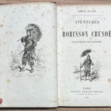 Literature, 1862, French | Aventures de Robinson Crusoé. Illustrées par Gavarni. Paris, Morizot, 1862, 428 pp.
