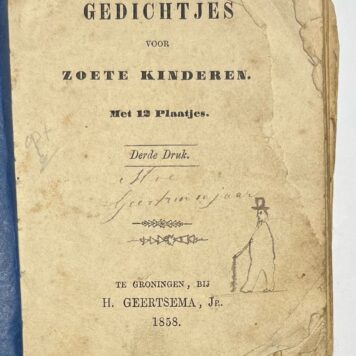Children's Books, 1858, Education | Gedichtjes voor Zoete Kinderen. Met 12 Plaatjes. Derde druk. Te Groningen, H. Geertsema Jr., 1858, 80 pp.