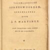 Children's Books, 1796, First Edition | Verzameling van Vaderlandsche Spreekwoorden, opgehelderd door J.F. Martinet. Ten gebruike der Jeugd en in de Schoolen. Te Amsterdam, by Johannes Allart, 1796, 112 pp.