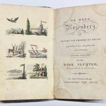 Children's Books, [1826], Literature | De Heer Rozenberg, of Lessen van Wijsheid en Deugd, (...) Amsterdam, bij Gebroeders van Arum, [1826], 142 pp.