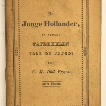 Children's Books, 1835, Literature | De Jonge Hollander, en andere tafereelen voor de jeugd. Amsterdam, Ten Brink en De Vries, 1835, 88 pp.