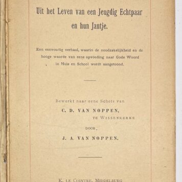 School book, 1903, Children's Stories | Uit het Leven Van een Jeugdig Echtpaar en hun Jantje. K. Le Cointre, Middelburg, 1903, 62 pp.