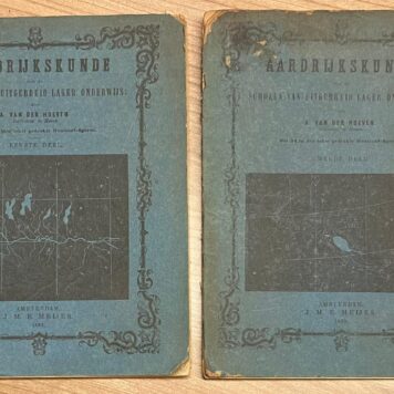 Two volume School book, 1863, Geography | Aardrijkskunde voor de Scholen van Uitgebreid Lager Onderwijs. Amsterdam, J. M. E. Meijer, 1863, 2 vols.