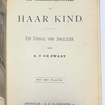 School book, 1887, Children's Education | De Marketenster en haar kind. Een verhaal voor Jongelieden door A.C. de Zwart. Met een plaatje. Dordrecht, Van der Schalk en Van Dijl, s.a., 32 pp.