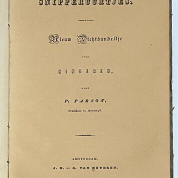 School book, [1848], Children's Education | Snipperuurtjes. Nieuw Dichtbundeltje voor Kinderen; door P. Parson, (...) Amsterdam, J.H. en G. van Heteren, [1848], 64 pp.
