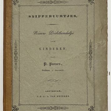 School book, [1848], Children's Education | Snipperuurtjes. Nieuw Dichtbundeltje voor Kinderen; door P. Parson, (...) Amsterdam, J.H. en G. van Heteren, [1848], 64 pp.