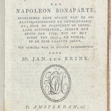 School book, 1814, Napoleon | Nieuwe Fransche Tirannij, Bijzonder Onder de Regering van Napoleon Bonaparte (...) Te Amsterdam, bij Johannes van der Hey, 1814, 100 pp.