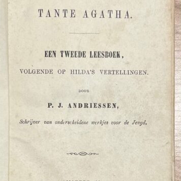 First Edition, 1868, Children's Literature | Avondvertellingen van Tante Agatha. Een tweede leesboek, volgende op Hilda's vertellingen. (...) Amsterdam, C. L. Brinkman, 1868, 74(2) pp.