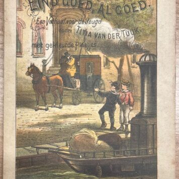 School Book, [ca. 1890], Children's Literature | Eind goed, al goed. Een Verhaal voor de Jeugd door Titia van der Tuuk. met gekleurde plaatjes. Almelo, W. Hilarius Wz., [ca. 1890], 45 pp.