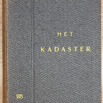 Legal, 1902, Cadastre | Het Kadaster. Groningen, J. B. Wolters, 1902, 339+(1)pp. With three foldable maps of Zuidwijk.