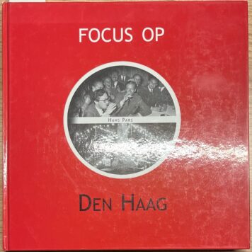 The Hague, 2001, History | Focus op Den Haag. Zaltbommel, Europese Bibliotheek, 2001, 168 pp.