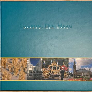 The Hague, 2006, History | Daarom, Den Haag. Den Haag, WEAN, 240 pp.