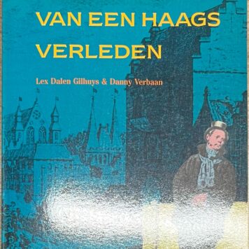 The Hague, 1991, History | Verhalen van een Haags verleden, 's-Gravenhage, BZZTôH, 160 pp.