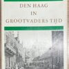 The Hague, 1973, History | Den Haag in Grootvaders Tijd, Den Haag, Kruseman, 1973, 168 pp.