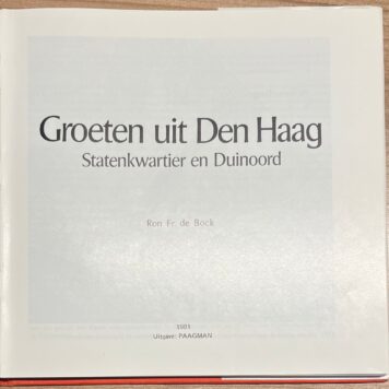 The Hague, 1981, History | Groeten uit Den Haag. Statenkwartier en Duinoord. Paagman, Den Haag, 1981, 142 pp.