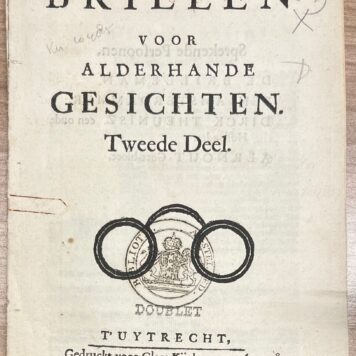 Pamphlet, 1672, Rampjaar | Brillen voor Alderhande Gesichten. Tweede Deel. T'Uytrecht, Gedruckt voor Claes Kijck-uyt, 1672, 10 pp.