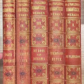 Set of 5, 1876, Van Lennep | Romantische Werken van Mr. J. van Lennep. 's Gravenhage en Leiden, M. Nijhoff, D. A. Thieme, A. W. Sijthoff, 1876, 5 vols.