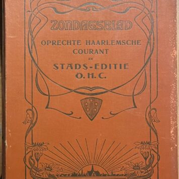 Set of 4, Newspaper, 1903-1912, Haarlem | Zondagsblad Oprechte Haarlemsche Courant en Stads-editie O.H.C. Haarlem, Joh. Enschedé en zonen, 1903/1907/1910/1912, 4 volumes.