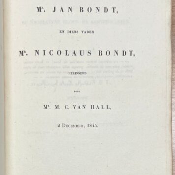 Law, 1945, Memoir | Mr. Jan Bondt, en diens vader Mr. Nicolaus Bondt, herinnerd door Mr. M. C. van Hall, 2 December, 1945. [s.n.], [s.l.], 1945, 98 pp.