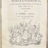 Proverbs, 1831, Dutch Sayings | Verzameling van eenige, hier te lande gebruikelijke, Spreekwoorden; op eene vrolijke, onderhoudende en gemeenzame wijze verklaard en opgehelderd, door A. Fokke Simonsz. met Caricatuurplaten. Tweede druk. Amsterdam, Ten Brink & De Vries, 1831, 257 pp.