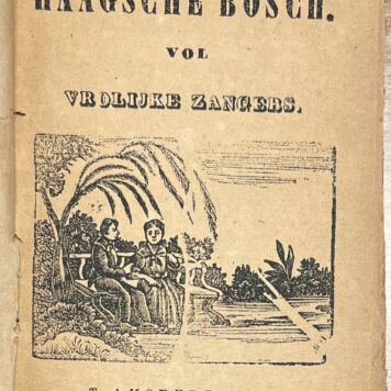 The Hague, [ca. 1875], Poetry | Het Haagsche Bosch vol vrolijke zangers. Amsterdam, G. van der Linden, [ca. 1875], 63+(1) pp.