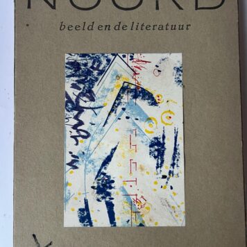 Noord, een verzameling proza, poëzie, grafiek, fotografie, Uitgeverij Noord, Rotterdam 1989