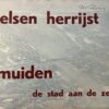 Velsen herrijst: IJmuiden, de stad aan de zee