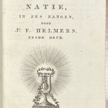 Poetry, 1822, Dutch Nationalism | De Hollandsche Natie, in zes zangen, door J. F. Helmers. zesde druk. 's Gravenhage, de Weduwe J. Allart en comp., 1822, 147 pp.
