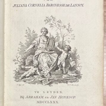 Women, 1780, Poetry | Dichtkundige Werken van Juliana Cornelia Baronesse de Lannoy. Leyden, bij Abraham en Jan Honkoop, 1780, 248 [7] pp. Bound with portrait of J.C. de Lannoy.