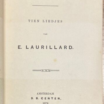 Music, 1872, Songbook | De Watergeuzen. Tien liedjes van E. Laurillard. Amsterdam, D. B. Centen, 1872, 20 pp.