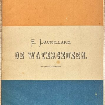Music, 1872, Songbook | De Watergeuzen. Tien liedjes van E. Laurillard. Amsterdam, D. B. Centen, 1872, 20 pp.