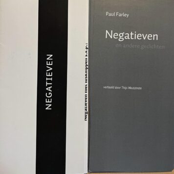 Negatieven, vertalingen van gedichten van Paul Farley vertaald door Thijs Weststrate