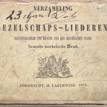 Music, 1835, Song book | Verzameling van Gezelschaps-Liederen. Bijeenvergaderd ten dienste van den Beschaafden Stand. Zevende verbeterde Druk. Dordrecht, H. Lagerweij, 1852, 112 pp.