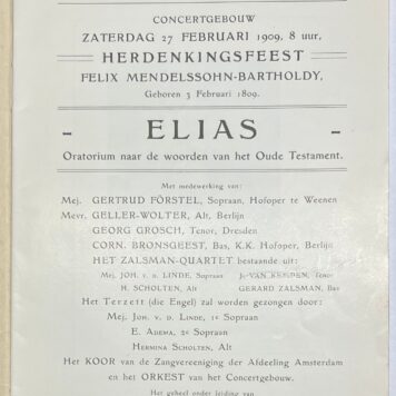 Music, 1909, Amsterdam | Concertgebouw Zaterdag 2 Februari 1909, 8 uur, Herdenkingsfeest Felix Mendelssohn-Bartholdy, Geboren 3 Februari 1809. Elias. Oratorium naar de wooden van het Oude Testament. (...) [s.n.], [s.l.], 1909, 20 pp.