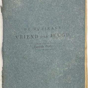 Schoolbook, 1832, Music | De Muzikale Vriend der Jeugd, of Bevallige Zangstukjes voor het Opkomend Geslacht, ook tot Schoolgebruik. Uitgegeven doo W. Oudshoff. 2e stukje. Te Rotterdam, bij Mensing en Van Westreenen, 1832, 50 pp.